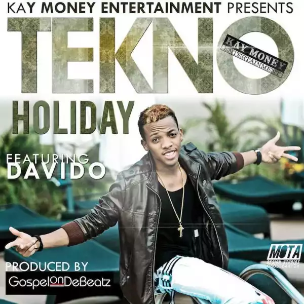 Tekno - Holiday (ft. Davido) (ThrowBack)